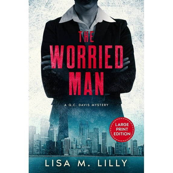 Q.C. Davis Large Print Mystery The Worried Man: A Large Print Q.C. Davis Mystery, Book 1, (Paperback)
