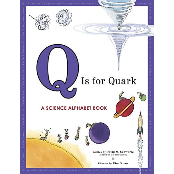 Pre-Owned Q Is for Quark: A Science Alphabet Book (Paperback) 1582463034 9781582463032