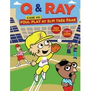 Q & Ray: Foul Play at Elm Tree Park: Case 3 (Paperback)