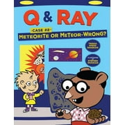 Q & Ray: Meteorite or Meteor-Wrong?: Case 2 (Paperback)