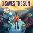thumbnail image 1 of Pre-Owned Q Saves the Sun: Super-Q Series, Book 1 (Paperback) 0990589528 9780990589525, 1 of 1