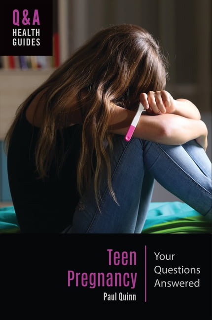 Q&amp;A Health Guides Teen Pregnancy: Your Questions Answered, (Paperback)