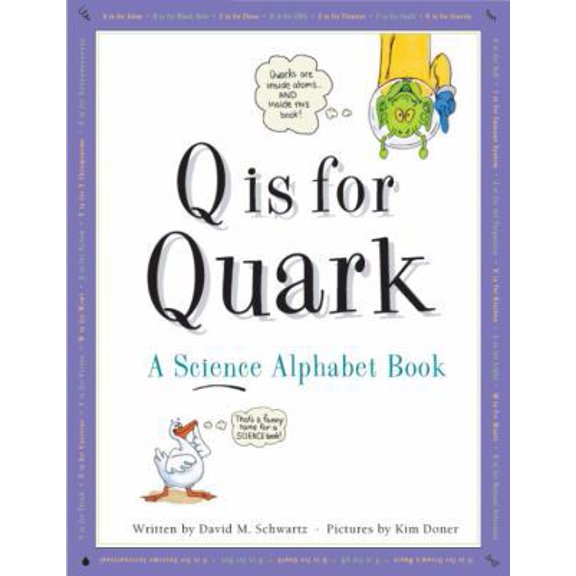 Pre-Owned Q is for Quark: A Science Alphabet Book (Hardcover) 1582460213 9781582460215