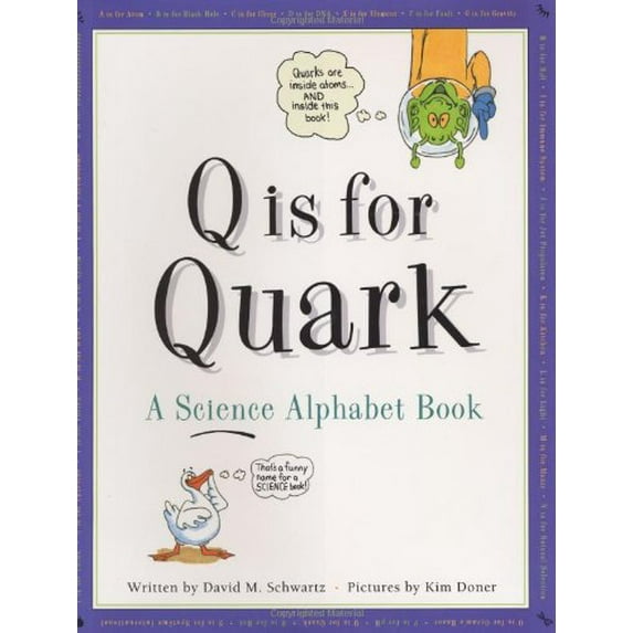 Pre-Owned Q is for Quark: A Science Alphabet Book (Hardcover) 1582460213 9781582460215