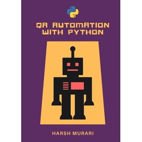 QA Automation with Python: A complete course to begin your career in Software Testing, (Paperback)