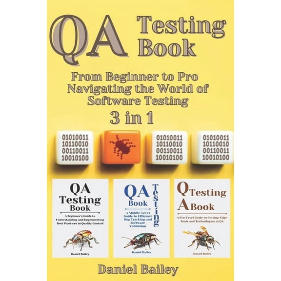 QA Testing Book: 3 in 1 - "From Beginner to Pro -Navigating the Journey of Software Testing Mastery" (Paperback)