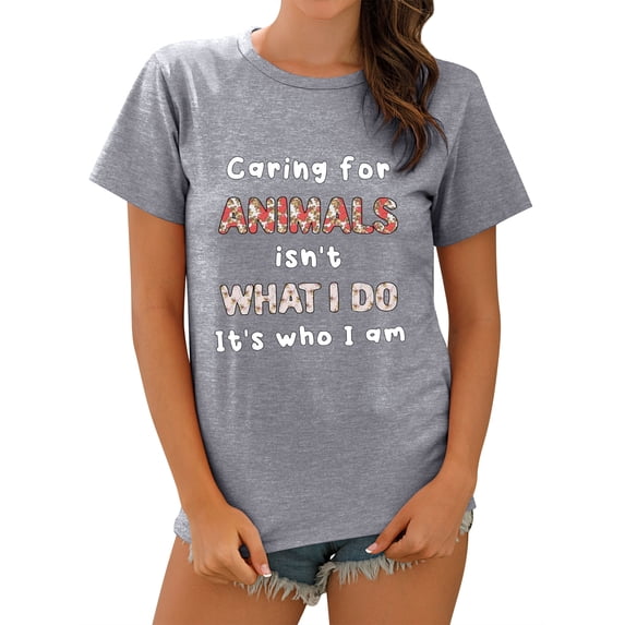 QAFOPEH Women Caring For Animals Isn't What I Do It's Who I Am Letter T-Shirt