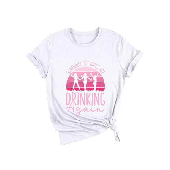 QAFOPEH Womens Warning The Girls Are Drinking Again T-Shirt Short Sleeve Tee Top