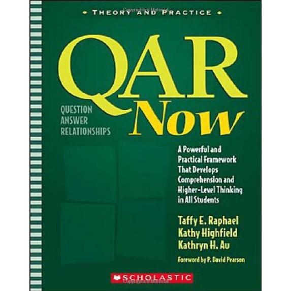 Pre-Owned QAR Now: A Powerful and Practical Framework That Develops Comprehension and Higher-Level Thinking in All Students (Theory and Practice) (Paperback) 0439745837 9780439745833