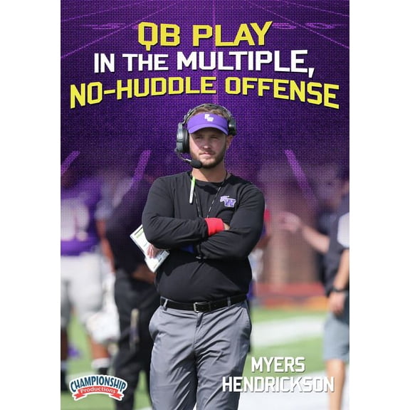 QB PLAY IN THE MULTIPLE, NO-HUDDLE OFFENSE (HENDRICKSON)