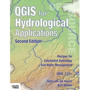 QGIS for Hydrological Applications - Second Edition Recipes for Catchment Hydrology and Water Management, Paperback
