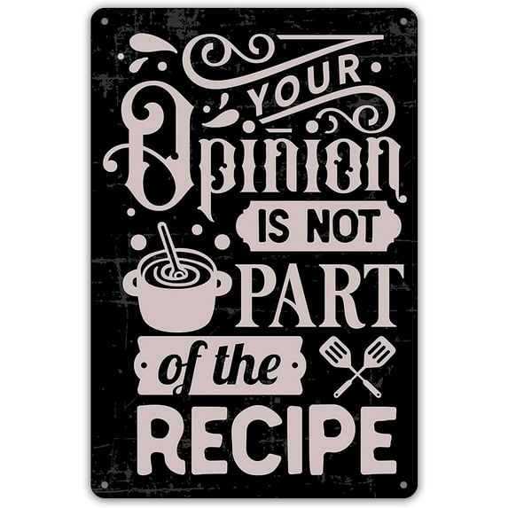 QIONGQI Funny Kitchen Quote Metal Tin Sign Wall Decor Your Opinion is Not Part of The Recipe Sign for Home Kitchen Decor Gifts