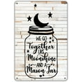 thumbnail image 1 of Funny We Go Together Like Moonshine in a Mason Jar Metal Tin Sign Wall Decor Rustic Farmhouse Sign for Home Dining Room Garden Decor Gifts, 1 of 8