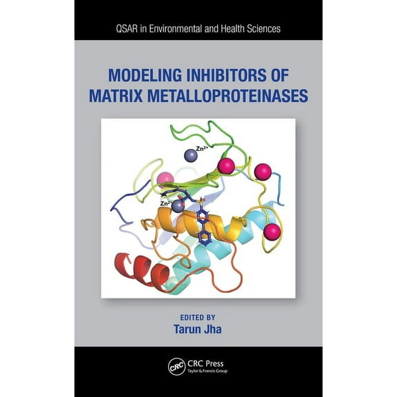QSAR in Environmental and Health Science Modeling Inhibitors of Matrix Metalloproteinases, (Hardcover)