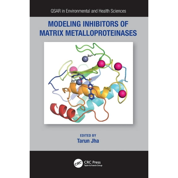 QSAR in Environmental and Health Science Modeling Inhibitors of Matrix Metalloproteinases, (Paperback)