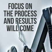 QTH Focus On The Process And Results Will Come LARGE Motivational Large Gym Wall Decal Quote for Home Gym Yoga Exercise Fitness Workout Fitness Motivational Wall Art D cor 22x19 inches