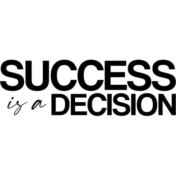 QTH My Vinyl Story Success is a Decision Wall Sticker Inspirational Wall Decal Motivational Office Decor Quote Inspired Gym Wall Art Vinyl Wall Decal School Classroom Words and Saying