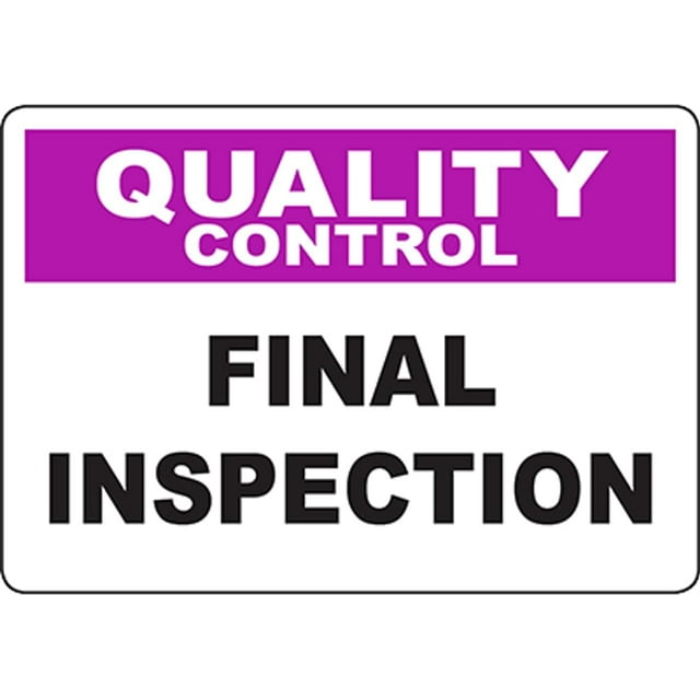 QUALITY CONTROL Final Inspection Sign Safety Signs Health Hazard Signs ...