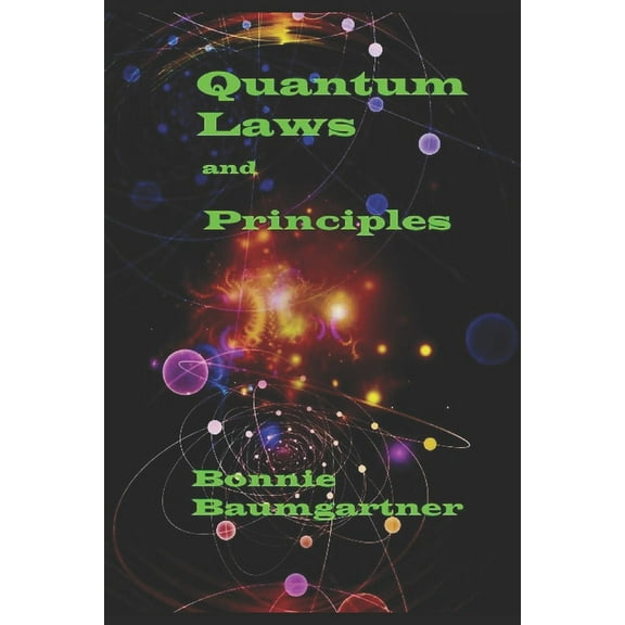 QUANTUM LAWS and Principles: Governing Human Consciousness