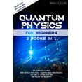 thumbnail image 1 of QUANTUM PHYSICS FOR BEGINNERS 2 books in 1: The Complete Course: new edition with F?sica Cuant?ca Para Principiantes. The Law of Attraction and the Th, 1 of 1