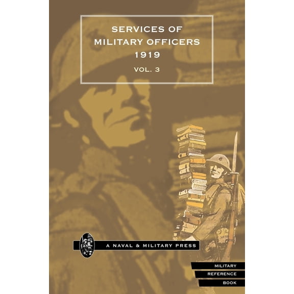 QUARTERLY ARMY LIST FOR THE QUARTER ENDING 31st DECEMBER 1919. PART II. WAR SERVICES OF OFFICERS OF THE ARMY ETC. Volume 3 (Paperback)
