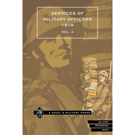 QUARTERLY ARMY LIST FOR THE QUARTER ENDING 31st DECEMBER 1919. PART II. WAR SERVICES OF OFFICERS OF THE ARMY Volume 4 (Paperback)
