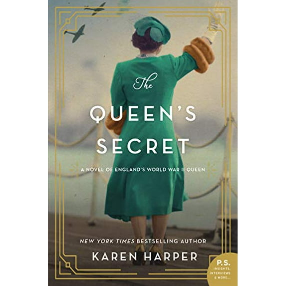 Pre-Owned The Queen's Secret: A Novel of England's World War II Queen (Paperback) 0062885480 9780062885487