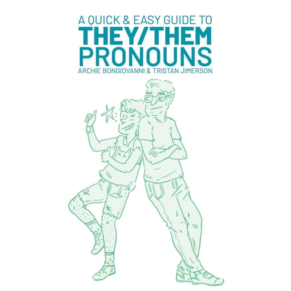 QUICK & EASY GUIDE TO THEY THEM PRONOUNS GN