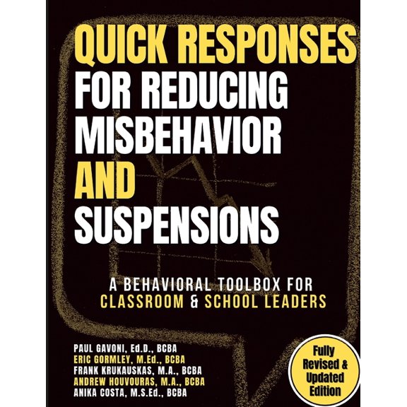 Pre-Owned QUICK Responses for Reducing Misbehavior and Suspensions: A Behavioral Toolbox for Classroom and School Leaders (Paperback)