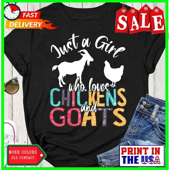 QUNHSHIRT Cute Just A Girl Who Loves Chickens Goats Farmer Girls Gift T-Shirt Unisex S-5XL Hot Trending Shirt, Vintage Birthday Gift