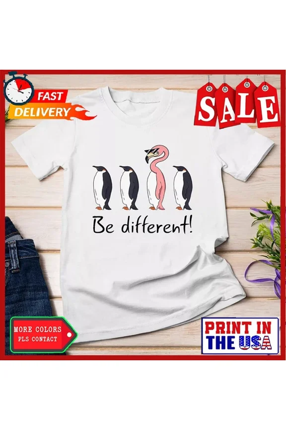Flamingo Be Different Funny Pinguin Pink Flamingo Gift T-Shirt Unisex S-5XL Hot Trending Shirt, Vintage Birthday Gift