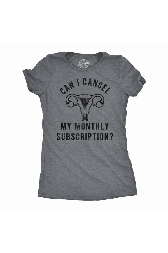 Funny T Shirts Can I Cancel My Monthly Subscription Period Unisex S-5XL Hot Trending Shirt, Vintage Birthday Gift