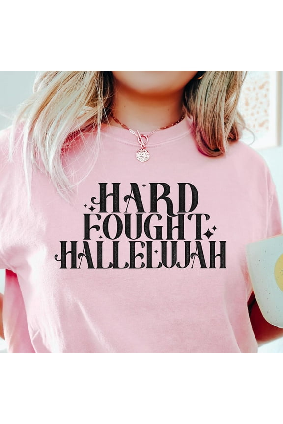 Hard Fought Hallelujah Shirt, Christian T-Shirt, Inspirational Crewneck, Religious Shirt, Bible Verse Shirt, Faith Shirt, Retro Christian Tee Unisex S-5XL Hot Trending Shirt