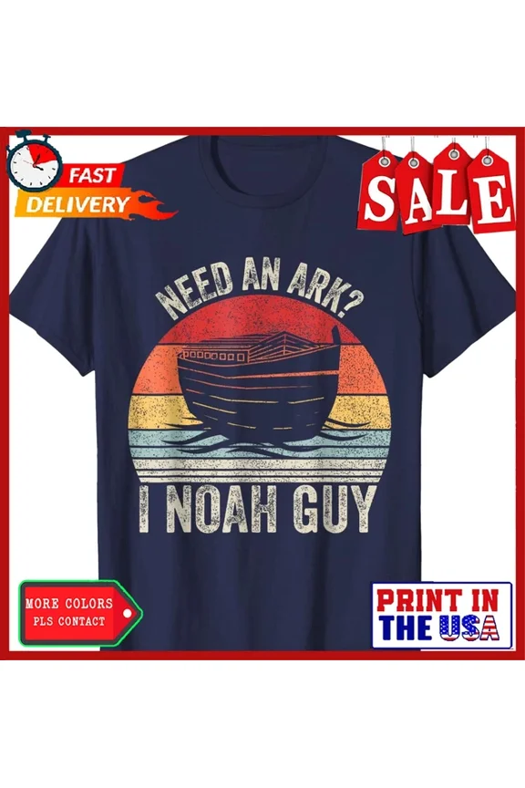 Retro Need an Ark I Noah Guy Christian Gifts Funny T-Shirt Unisex S-5XL Hot Trending Shirt, Vintage Birthday Gift