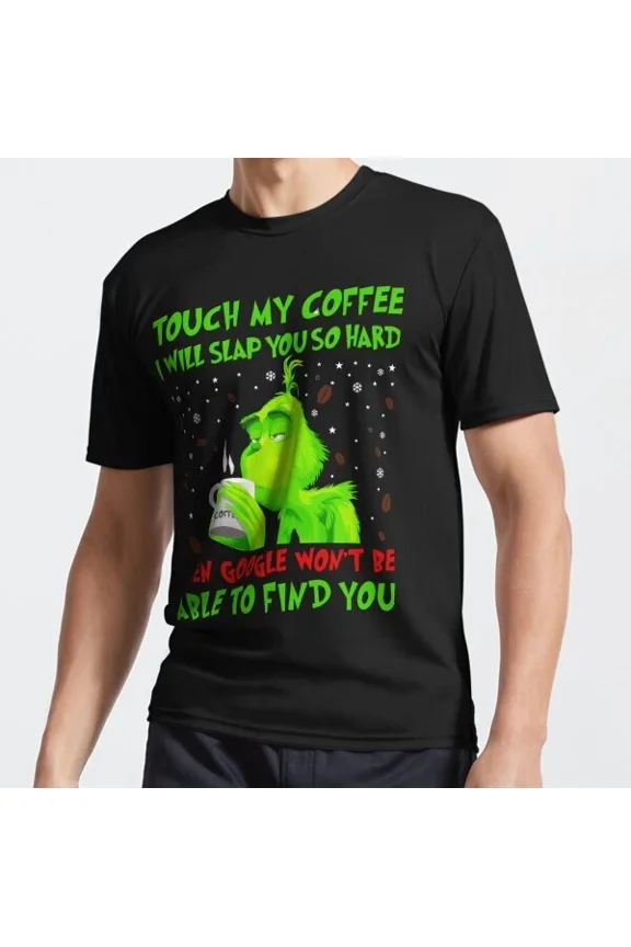 Touch My Coffee I Will Slap You So Hard Even Google T-Shirt Unisex S-5XL Hot Trending Shirt, Vintage Birthday Gift