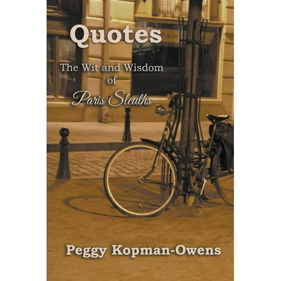 QUOTES The Wit and Wisdom of Paris Sleuths, (Paperback)