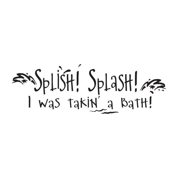 QUOTES - Vinyl Home Art Bath Quotes Wall Decoration Splish Splash I Was Takin A Bath Lettering Art Design Removable Bathroom Shower Room Wall Decal Sticker 10" x 3"