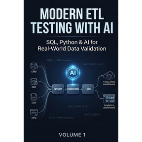Qa Testing Modern ETL Testing with AI: SQL, Python & AI for Real-World Data Validation, Book 1, (Paperback)