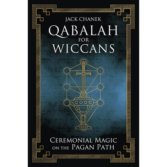 Qabalah for Wiccans: Ceremonial Magic on the Pagan Path, (Paperback)