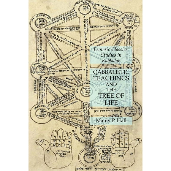 Qabbalistic Teachings and the Tree of Life: Esoteric Classics: Studies in Kabbalah, (Paperback)