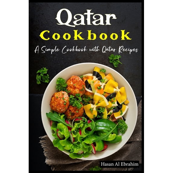Qatar Cookbook: A Simple Cookbook with Qatar Recipes, (Paperback)