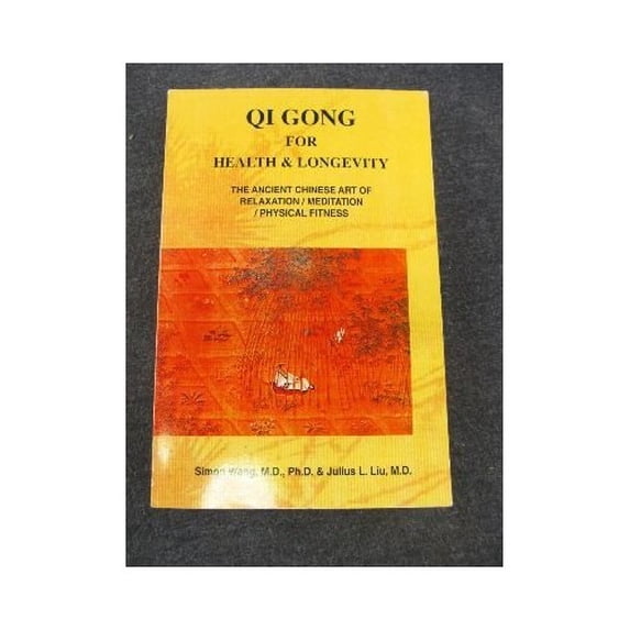 Pre-Owned Qi Gong for Health & Longevity: The Ancient Chinese Art of Relaxation, Meditation, Physical Fitness Paperback