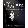 thumbnail image 1 of Qigong Foundation Qigong Secret of Youth 3rd. Ed.: Da Mo's Muscle/Tendon Changing and Marrow/Brain Washing Classics, (Paperback), 1 of 1