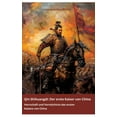 Qin Shihuangdi Der erste Kaiser von China Herrschaft und Vermächtnis