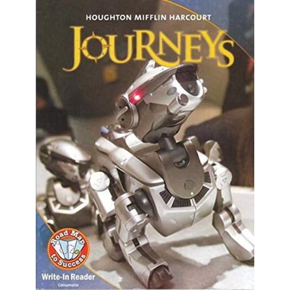 Journeys, Tier 2 Write- Reader Level 4: Houghton Mifflin Harcourt Journeys