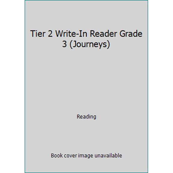 Pre-Owned Journeys, Tier 2 Write- Reader Level 3: Houghton Mifflin Harcourt Journeys (Paperback) 0547254172 9780547254173