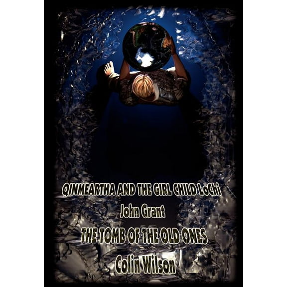 Qinmeartha & the Girl Child Lochi & The Tomb of the Old Ones, (Hardcover)