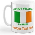 thumbnail image 1 of Custom Ceramic Coffee Mug 11 Ounces I'M Not Yelling I Am Irish Ireland Countries White Tea Cup Personalized Text Here, 1 of 7