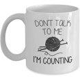 thumbnail image 1 of Knitting Coffee Mug - Don't Talk to Me I'm Counting - Crochet Coffee Cup, Fun Gift for Knitters, Perfect Birthday Present for My Wife, Mom, Grandma, Grandmother - 11 oz White Ceramic Mug, 1 of 8