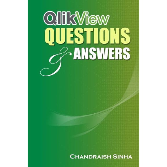 QlikView Questions And Answers: Guide to QlikView and FAQs (Paperback)